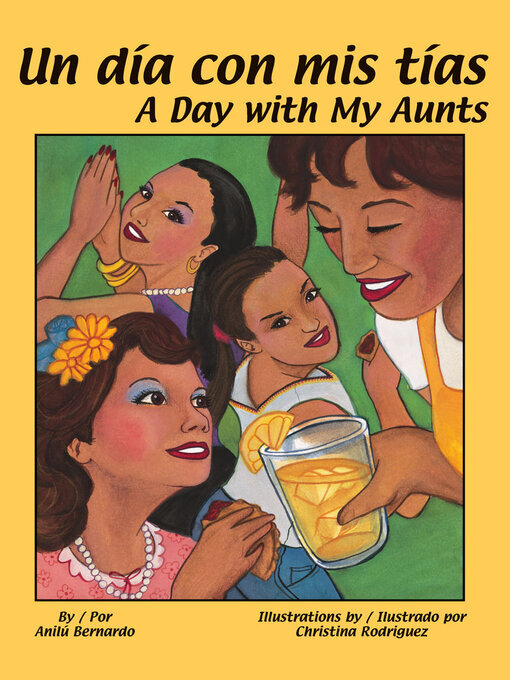 Title details for Un día con mis tías / A Day with My Aunts by Anilú Bernardo - Available